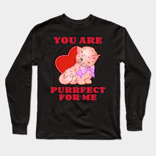 You Are Purrfect For Me Cat Funny Valentines Day Anti Valentines Day Long Sleeve T-Shirt